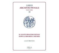 Il giusto processo penale dopo la riforma Cartabia