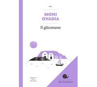 Il glicomane. L'uomo che diventò un dolce