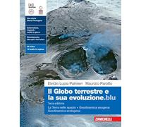 9788808899873 IL GLOBO TERRESTRE E LA SUA EVOLUZIONE.B ZANICHELLI ELVIDIO LUPIA