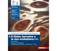 9788808625182 IL GLOBO TERRESTRE E LA SUA EVOLUZIONE.B ZANICHELLI ELVIDIO LUPIA