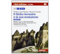 Il globo terrestre e la sua evoluzione. Con Earth science in english. Ediz. blu. Per le Scuole superiori. Con espansione online