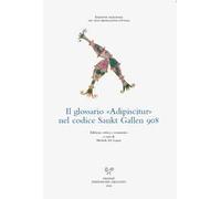 Il glossario Adipiscitur nel codice Sankt Gallen 908. Ediz. multilingue