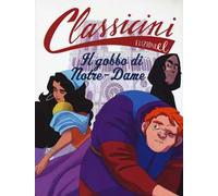 Il gobbo di Notre-Dame da Victor Hugo. Classicini. Ediz. a colori