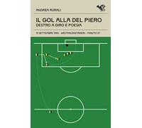 Il gol alla Del Piero. Destro a giro e poesia