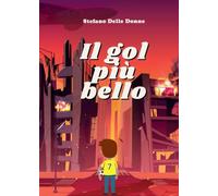 Il Gol Più Bello di Stefano Delle Donne, 2022, Youcanprint