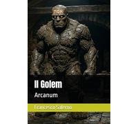 Il Golem: Arcanum