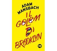 IL GOLEM DI BROOKLYN - MANSBACH ADAM - Sur