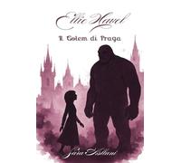 Il Golem di Praga. Ellie Havel (Vol. 1)