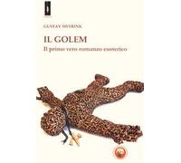 Il Golem. Il primo vero romanzo esoterico