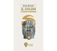 Il Golem. L'interruzione. Nuova ediz.