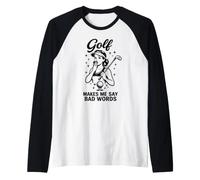 Il Golf Mi Fa Dire Cattive Parole, Divertente, Golfista, Umorismo Maglia con Maniche Raglan