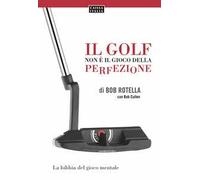 Il golf non è il gioco della perfezione