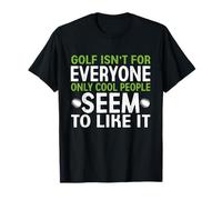 Il Golf Non è per Tutti Solo alle Persone interessanti Sembra Piacere Maglietta