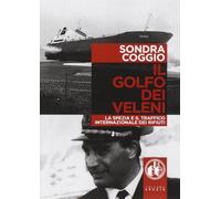 Il golfo dei veleni. La Spezia e il traffico internazionale dei rifiuti