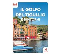 Il golfo del Tigullio e dintorni - Nascimbeni Stefania