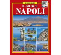 Il golfo di Napoli - 2017 - Bonechi (Libro d'oro)