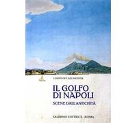 Il golfo di Napoli. Scene dall'antichità