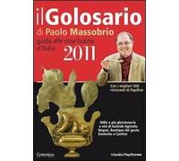 Il golosario 2011. Guida alle cose buone d'Italia