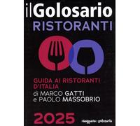 Il golosario 2025. Guida ai ristoranti d'Italia