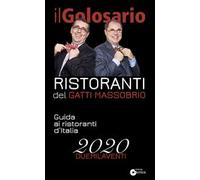 Il golosario. Guida ai ristoranti d'Italia
