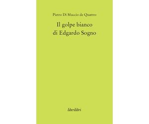 Il golpe bianco di Edgardo Sogno - Di Muccio Pietro