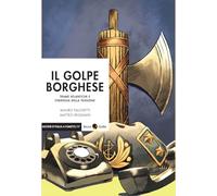 Il golpe borghese. Trame atlantiche e strategia della tensione