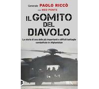 Il gomito del diavolo. La storia di una delle più importanti e difficili battaglie combattute in Afghanistan
