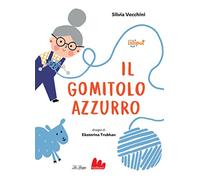 Il gomitolo azzurro. Ediz. a colori