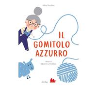Il gomitolo azzurro. Ediz. a colori