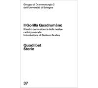 Il gorilla quadrumàno. Il teatro come ricerca delle nostre radici profonde