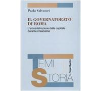 Il governatorato di Roma. L'amministrazione della capitale durante il fascismo