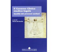 Il governo clinico medico-legale. Qualità dei processi sanitari