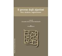 Il governo degli algoritmi. Etica, desiderio, soggettivazioni