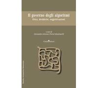 Il governo degli algoritmi. Etica, desiderio, soggettivazioni