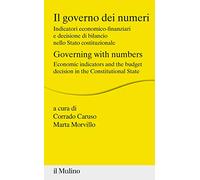 Il governo dei numeri. Indicatori economico-finanziari e decisione di bilancio nello Stato costituzionale