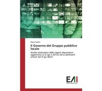 Il Governo del Gruppo pubblico locale: Analisi sistematica delle vigenti disposizioni aggiornata al D.Lgs n.201/22 ed ai pertinenti articoli del D.lgs 36/23