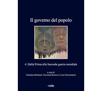 Il governo del popolo. Dalla Prima alla Seconda guerra mondiale (Vol. 4)