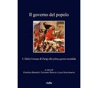 Il governo del popolo. Dalla Comune di Parigi alla Prima guerra mondiale (Vol. 3)