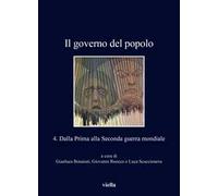 Il governo del popolo. Vol. 4: Dalla Prima alla Seconda guerra mondiale