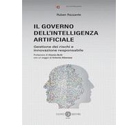 Il governo dell’Intelligenza Artificiale. Gestione dei rischi e innovazione responsabile