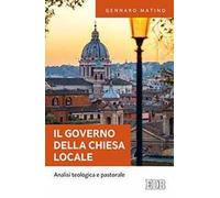 IL governo della Chiesa locale. Analisi teologica e pastorale
