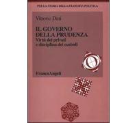 Il governo della prudenza. Virtù dei privati e disciplina dei custodi