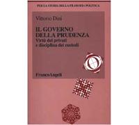 Il governo della prudenza. Virtù dei privati e disciplina dei custodi