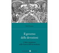 Il governo delle devozioni. Culto e penitenza nella Genova dell'età modern...