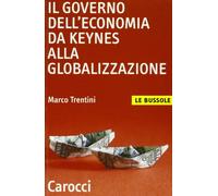 Il governo dell'economia da Keynes alla globalizzazione