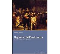 Il governo dell'insicurezza. Le nuove politiche per la città sicura
