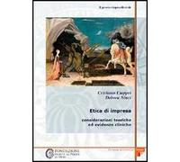 Il governo imprenditoriale. Vol. 3/1: Etica di impresa: considerazioni teoriche ed evidenze cliniche