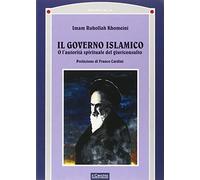 9788884741301 Il governo islamico. O l'autorità spirituale del giuriconsulto -
