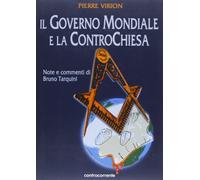 Il governo mondiale e la controchiesa - [Controcorrente]