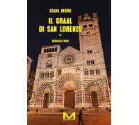 Libri Negro Clara - Il Graal Di San Lorenzo